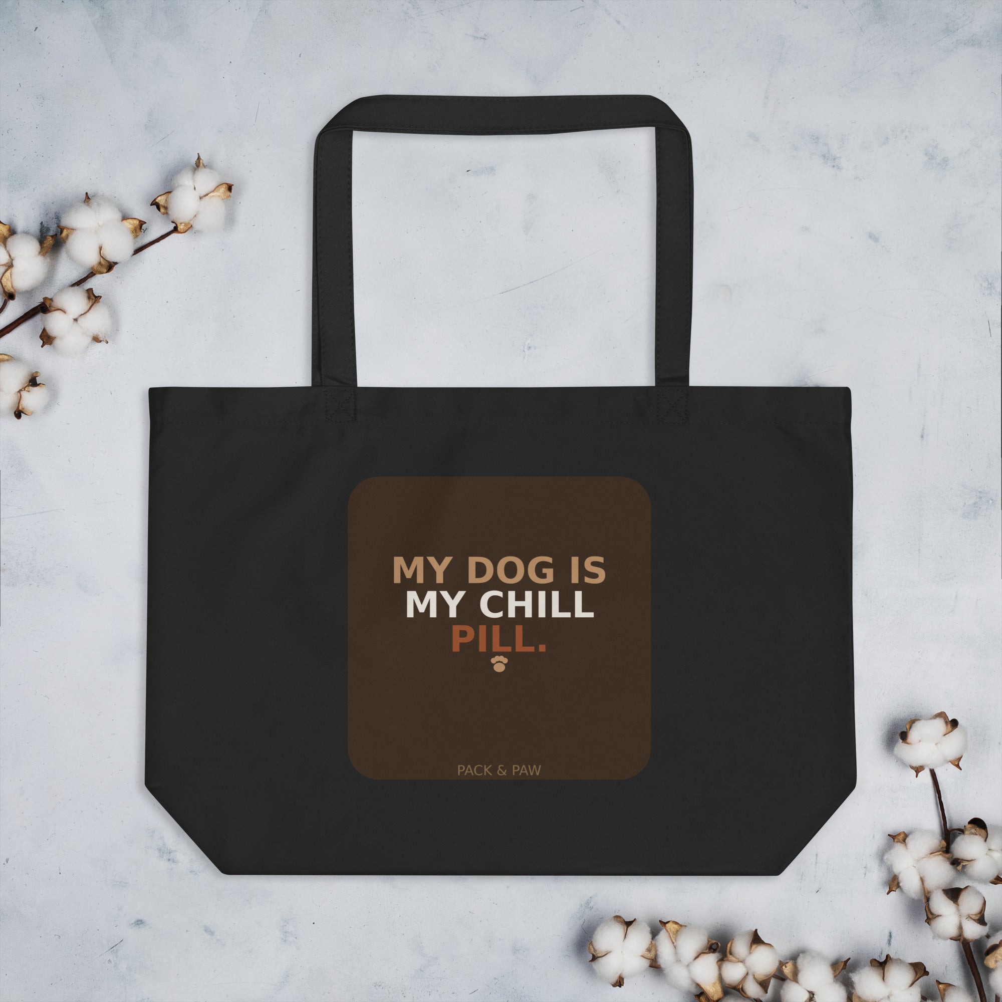 Pack & Paw My Dog Is My Chill Pill Tote Bag — front view (4)