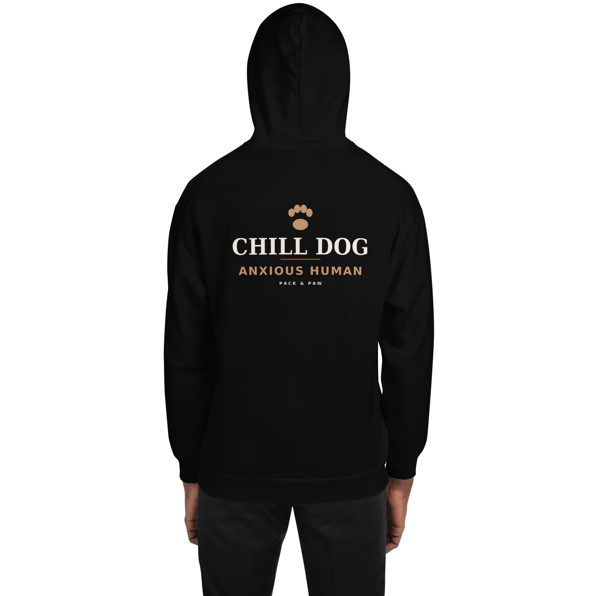 Pack & Paw Chill Dog, Anxious Human Hoodie — back view